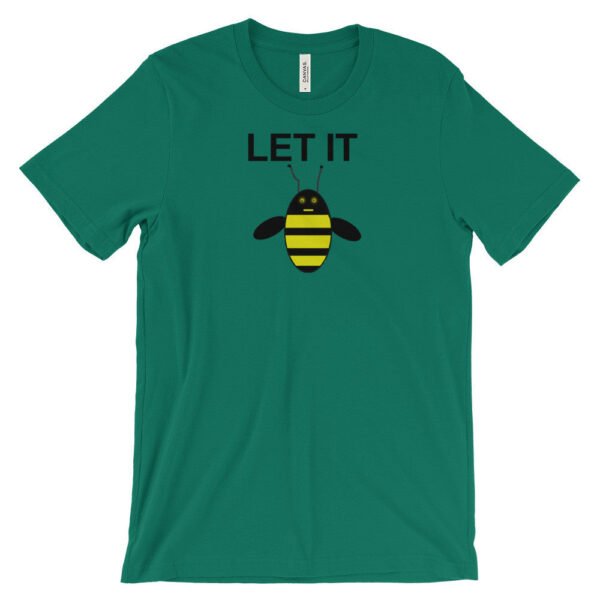 LET IT BEE   B-shirt - Image 7