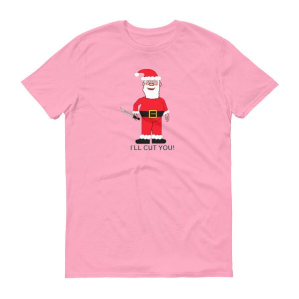 SANTA WILL CUT YOU  t-shirt - Image 9