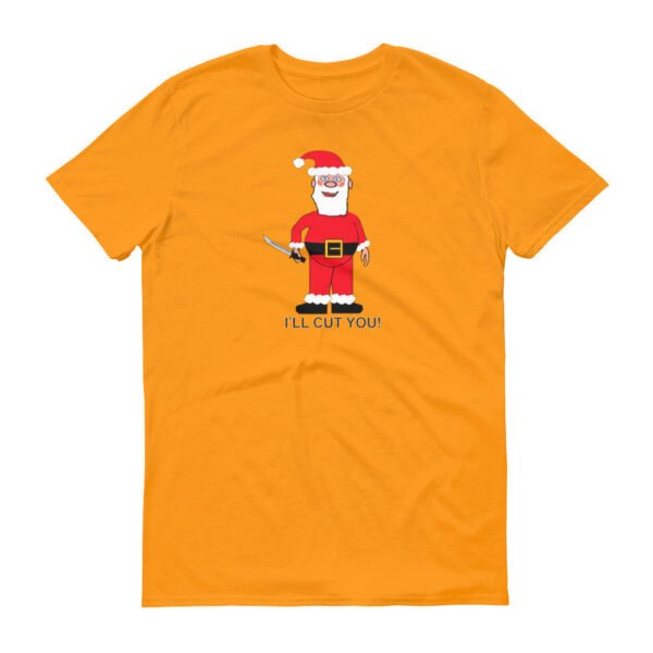 SANTA WILL CUT YOU  t-shirt - Image 10