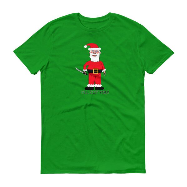 SANTA WILL CUT YOU  t-shirt - Image 2