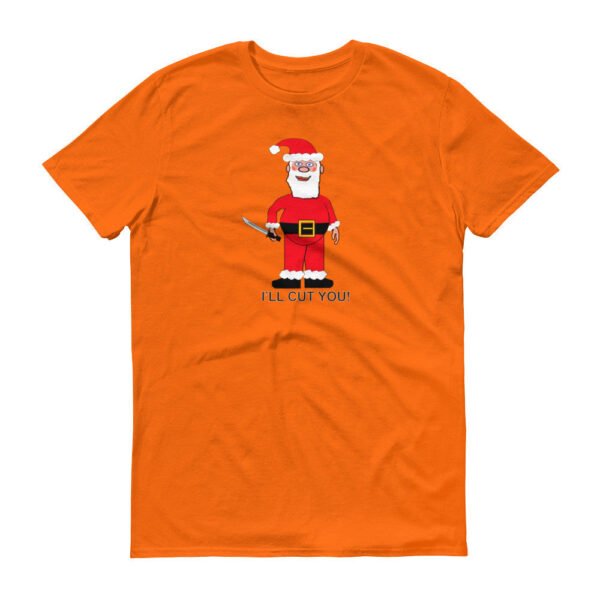SANTA WILL CUT YOU  t-shirt - Image 8